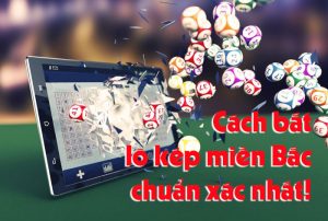 Cách bắt lô kép miền Bắc chuẩn xác nhất