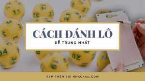 Cách tính lô theo ngày - Hiệu quả nhất khi đánh lô đề miền bắc